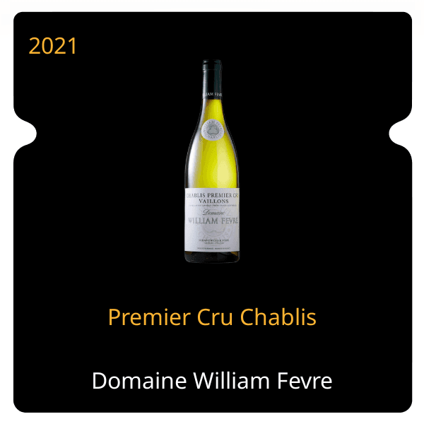 William Fevre Premier Cru Chablis 2021