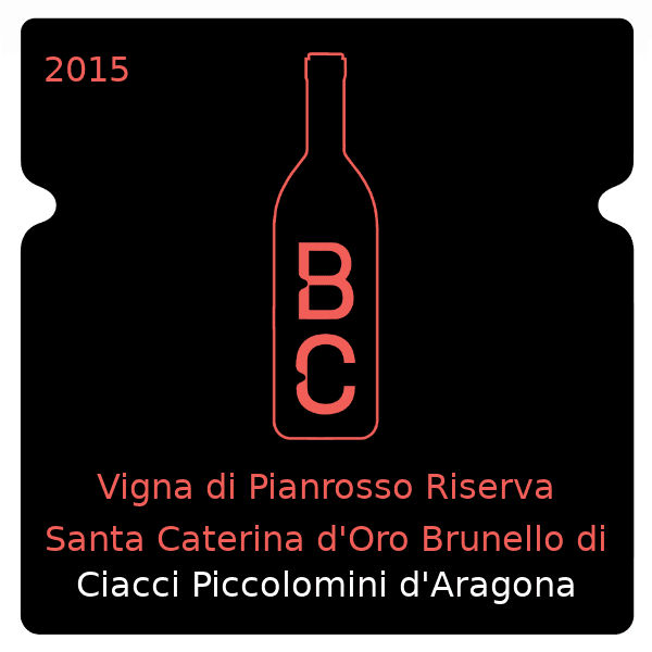 Ciacci Piccolomini d'Aragona Vigna di Pianrosso Riserva Santa Caterina d'Oro Brunello di Montalcino 2015