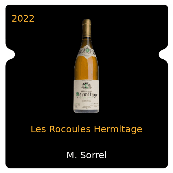 M. Sorrel Les Rocoules Hermitage 2022