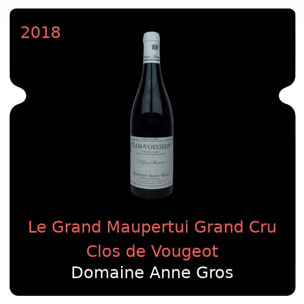 Anne Gros Le Grand Maupertui Grand Cru Clos de Vougeot 2018