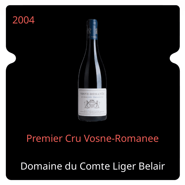 Comte Liger Belair Premier Cru Vosne-Romanee 2004