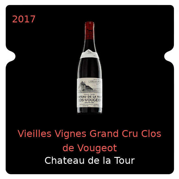 de la Tour Vieilles Vignes Grand Cru Clos de Vougeot 2017