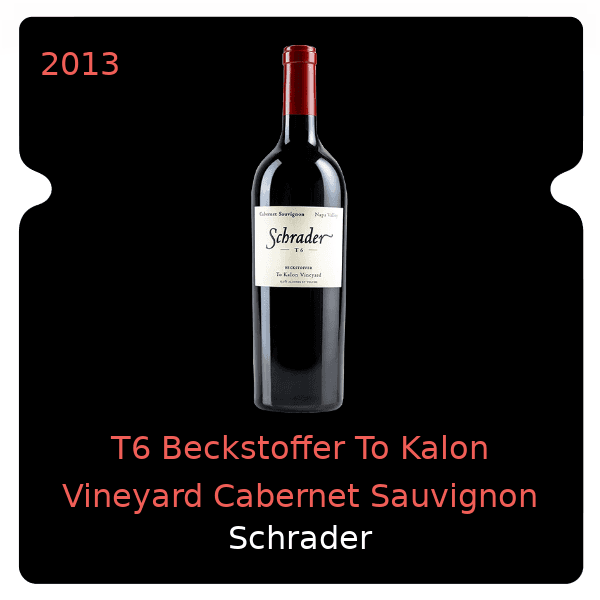 Schrader T6 Beckstoffer To Kalon Vineyard Cabernet Sauvignon Oakville 2013