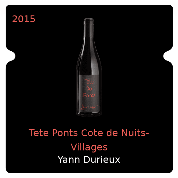 Yann Durieux Tete Ponts Cote de Nuits-Villages 2015