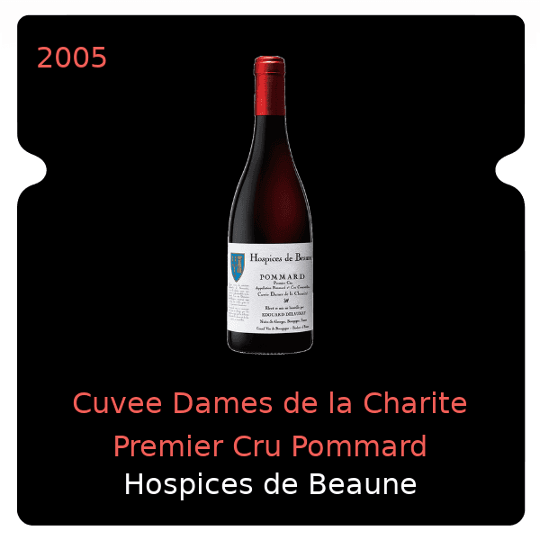 Hospices de Beaune Cuvee Dames de la Charite Premier Cru Pommard 2005