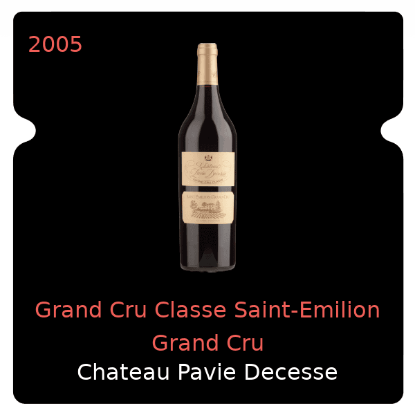 Pavie Decesse Grand Cru Classe Saint-Emilion Grand Cru 2005