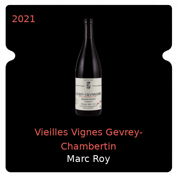 Marc Roy Vieilles Vignes Gevrey-Chambertin 2021