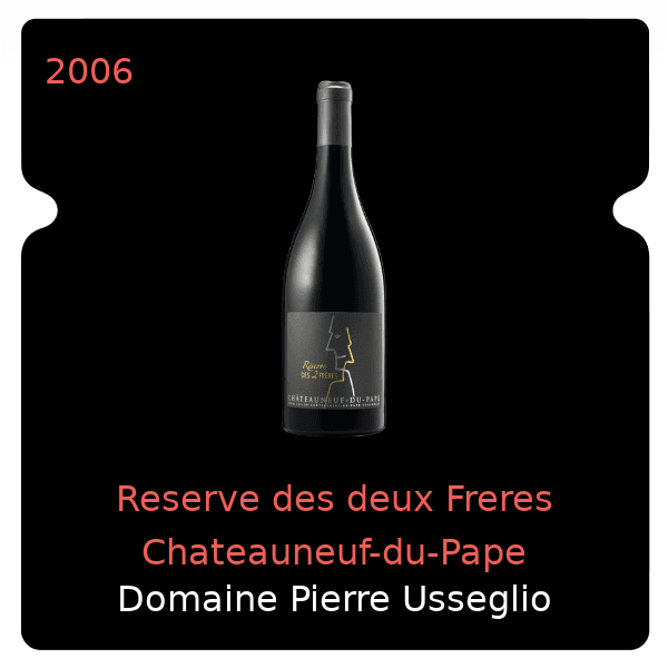Pierre Usseglio Reserve des deux Freres Chateauneuf-du-Pape 2006