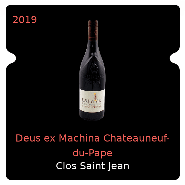 Saint Jean Deus ex Machina Chateauneuf-du-Pape 2019