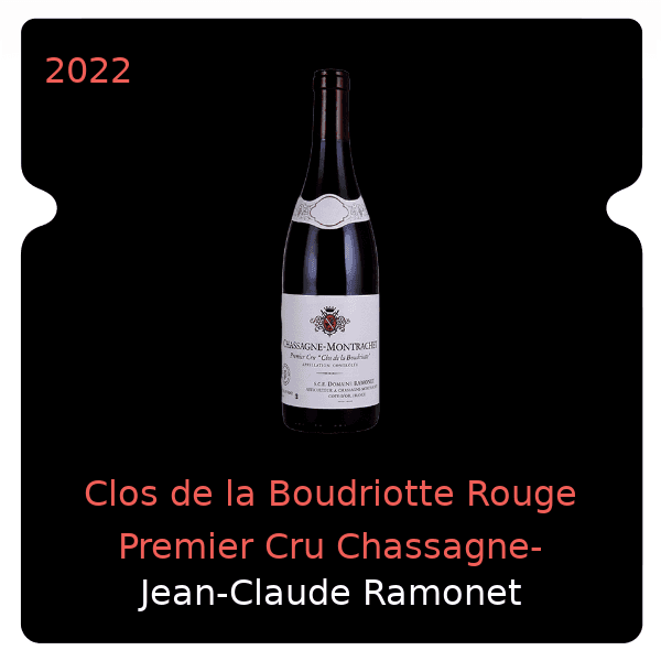 Jean-Claude Ramonet Clos de la Boudriotte Rouge Premier Cru Chassagne-Montrachet 2022
