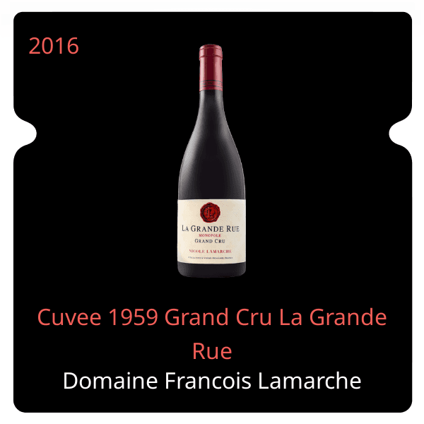 Francois Lamarche Cuvee 1959 Grand Cru La Grande Rue 2016