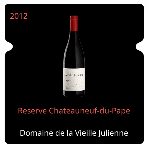 Vieille Julienne Reserve Chateauneuf-du-Pape 2012