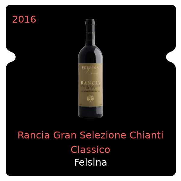Felsina Rancia Gran Selezione Chianti Classico 2016