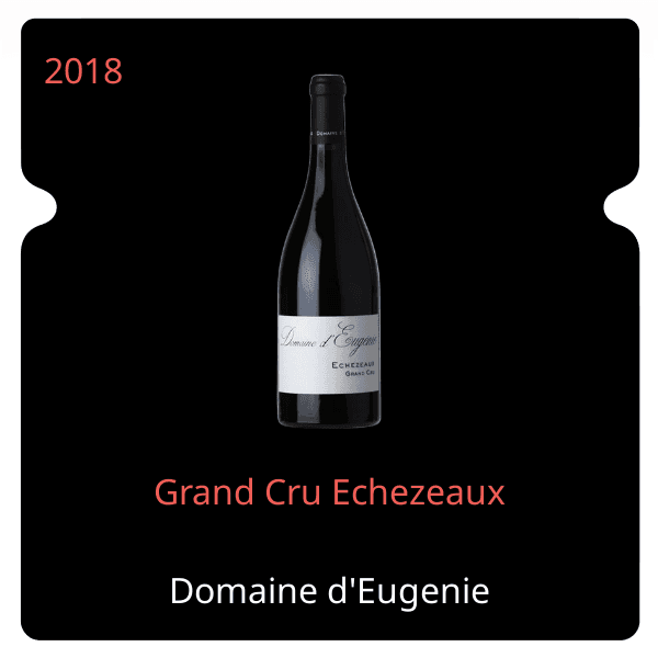 d'Eugenie Grand Cru Echezeaux 2018