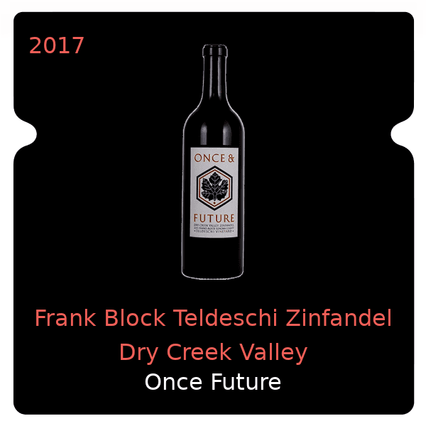 Once Future Frank Block Teldeschi Zinfandel Dry Creek Valley 2017