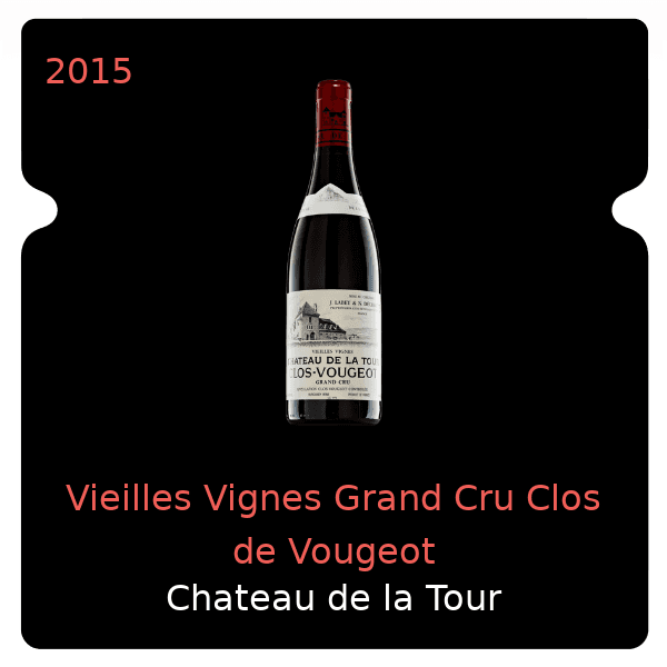 de la Tour Vieilles Vignes Grand Cru Clos de Vougeot 2015