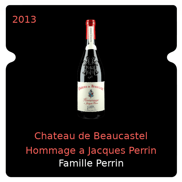 Famille Perrin Chateau de Beaucastel Hommage a Jacques Perrin Chateauneuf-du-Pape 2013