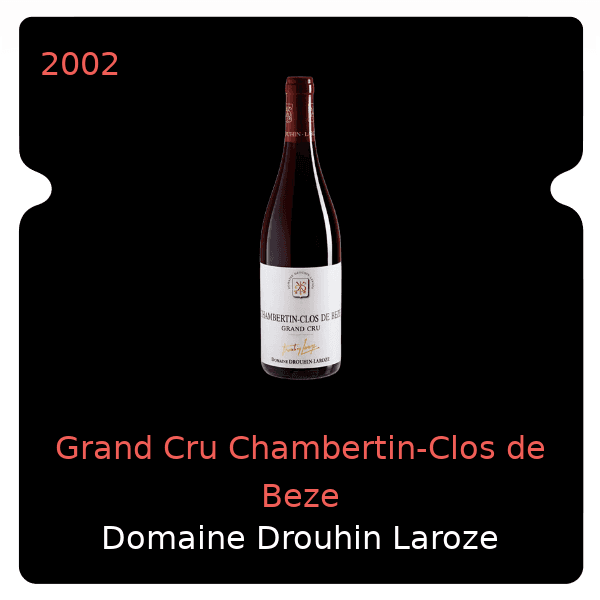Drouhin Laroze Grand Cru Chambertin-Clos de Beze 2002