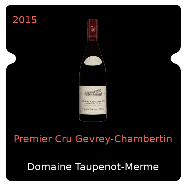 Taupenot Merme Premier Cru Gevrey-Chambertin 2015