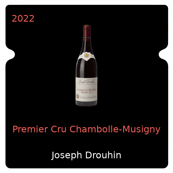 Joseph Drouhin Premier Cru Chambolle-Musigny 2022