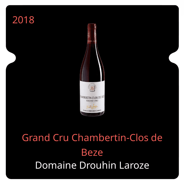 Drouhin Laroze Grand Cru Chambertin-Clos de Beze 2018