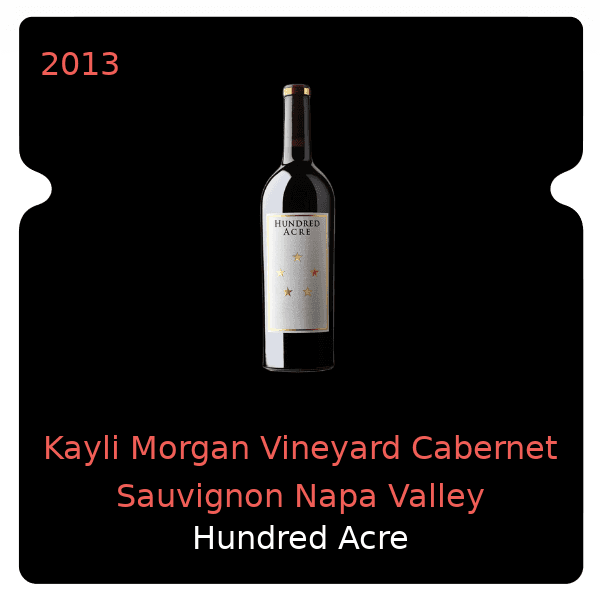 Hundred Acre Kayli Morgan Vineyard Cabernet Sauvignon Napa Valley 2013