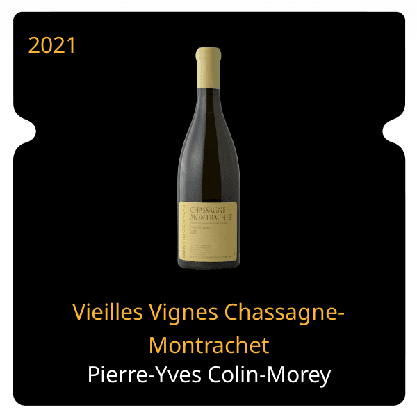 Pierre-Yves Colin-Morey Vieilles Vignes Chassagne-Montrachet 2021