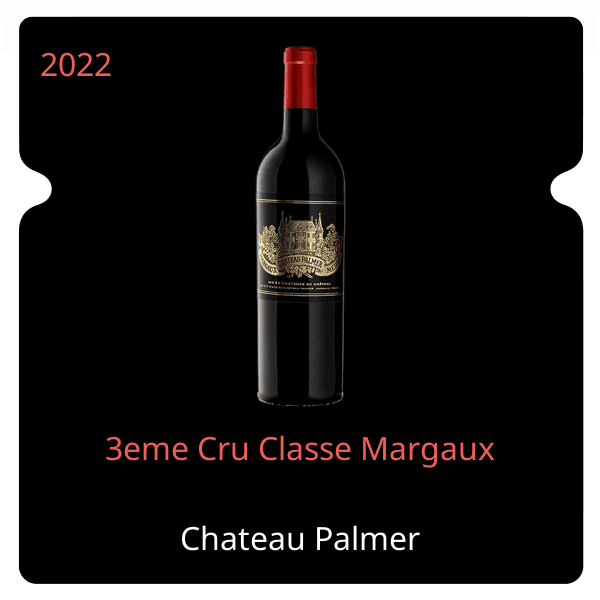 Palmer 3eme Cru Classe Margaux 2022