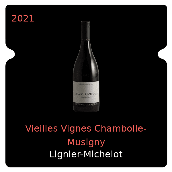 Lignier-Michelot Vieilles Vignes Chambolle-Musigny 2021