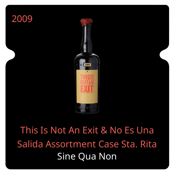 Sine Qua Non This Is Not An Exit & No Es Una Salida Assortment Case Sta. Rita Hills 2009