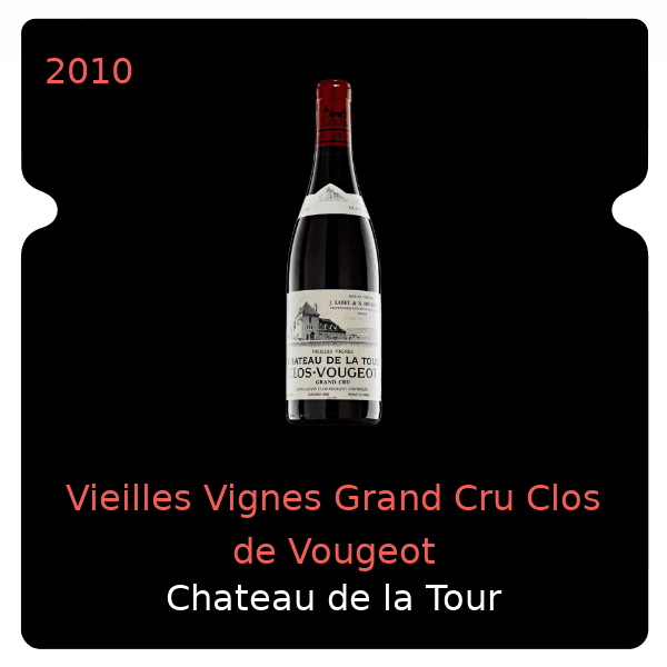 de la Tour Vieilles Vignes Grand Cru Clos de Vougeot 2010