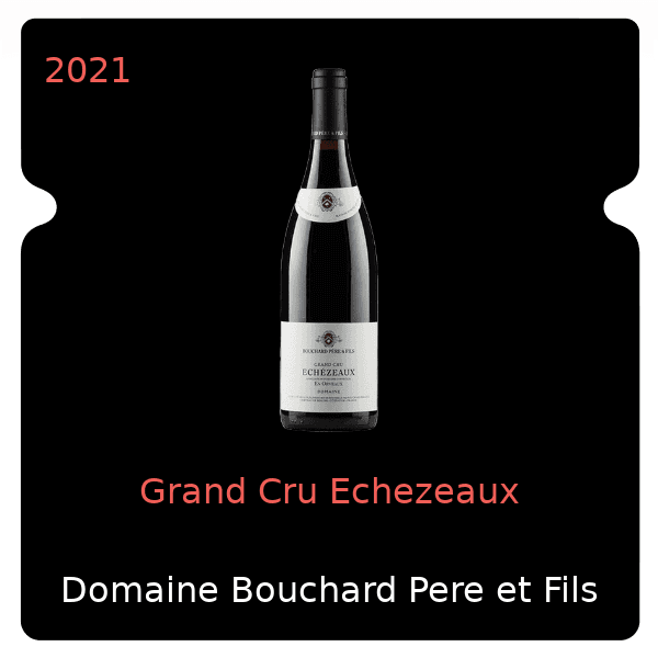 Bouchard Pere et Fils Grand Cru Echezeaux 2021